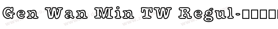 Gen Wan Min TW Regul字体转换